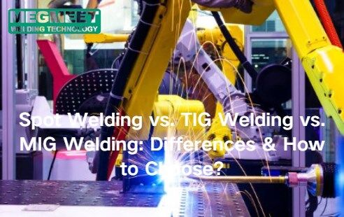 Spot Welding vs. TIG Welding vs. MIG Welding.jpg